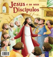 As minhas Histórias da Bíblia - Jesus e os seus discípulos