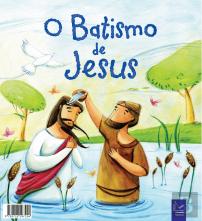 As minhas Histórias da Bíblia - O batismo de Jesus