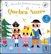 As Minhas Histórias Musicais - O Quebra-Nozes