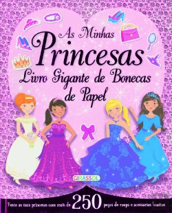 Bertrand.pt - As Minhas Princesas - Livro Gigante de Bonecas de Papel