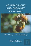 As Miraculous And Ordinary As Acorns