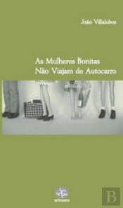 As Mulheres Bonitas não Andam de Autocarro
