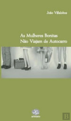 Bertrand.pt - As Mulheres Bonitas não Andam de Autocarro