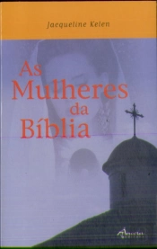As Mulheres da Bíblia