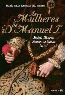 Bertrand.pt - As Mulheres de D. Manuel I