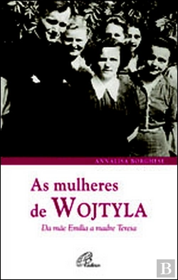 Bertrand.pt - As Mulheres de Wojtyla