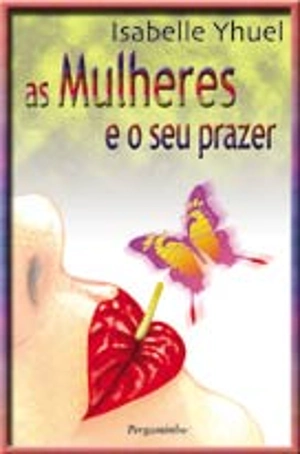 As Mulheres e o seu Prazer