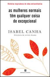 As Mulheres Normais Têm Qualquer Coisa de Excepcional