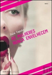 As Mulheres Nunca Envelhecem