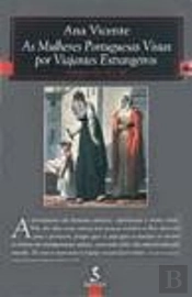 As Mulheres Portuguesas Vistas por Viajantes Estrangeiros
