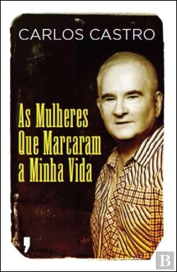 Bertrand.pt - As Mulheres que Marcaram a Minha Vida