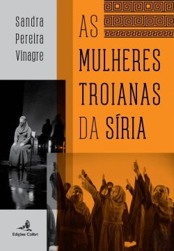 Bertrand.pt - As Mulheres Troianas da Síria
