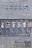 As My Age Then Was, So I Understood Them