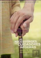 As Necessidades dos Cuidadores Informais : Estudo na Área do Envelhecimento