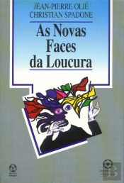 As Novas Faces da Loucura