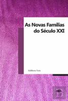 As Novas Famílias do Século XXI