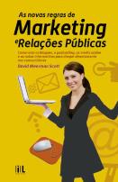 As Novas Regras de Marketing e Relações Públicas