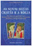 As Novas Seitas Cristãs e a Bíblia