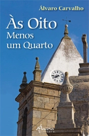 Às Oito Menos um Quarto