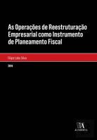 As Operações de Reestruturação Empresarial como Instrumento de Planeamento Fiscal