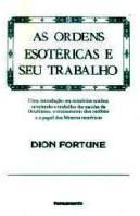 As Ordens Esotéricas e Seu Trabalho