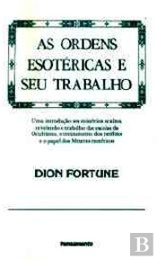 As Ordens Esotéricas e Seu Trabalho