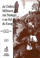 As Ordens Militares em Portugal e no Sul da Europa
