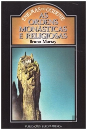 As Ordens Monásticas e Religiosas