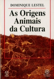 As Origens Animais da Cultura