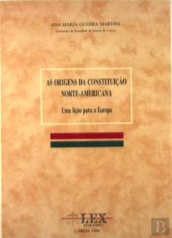 Bertrand.pt - As Origens da Constituição Norte-Americana