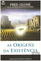 As Origens da Existência