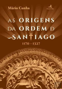 Bertrand.pt - As Origens da Ordem de Santiago