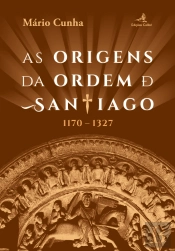 As Origens da Ordem de Santiago