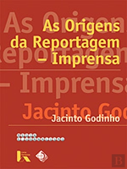 Bertrand.pt - As Origens da Reportagem-Imprensa