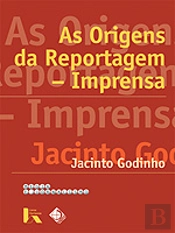 As Origens da Reportagem-Imprensa