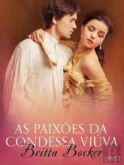 As Paixões Da Condessa Viúva - Conto Erótico