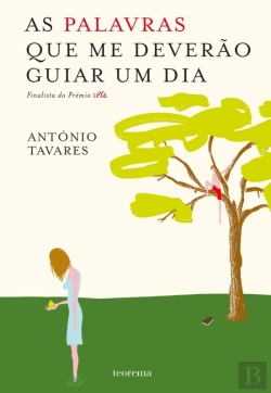 Bertrand.pt - As Palavras Que Me Deverão Guiar Um Dia