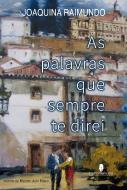 As Palavras Que Sempre te Direi