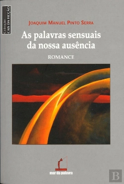 Bertrand.pt - As Palavras Sensuais da Nossa Ausência