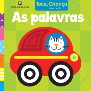 As Palavras - Toca, Criança para Bebés