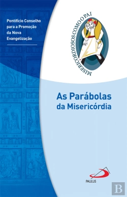 Bertrand.pt - As Parábolas da Misericórdia