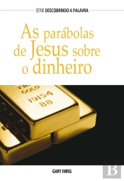 As Parábolas De Jesus Sobre Dinheiro