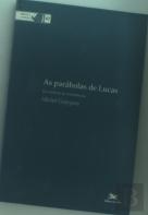 As Parábolas de Lucas: do Contexto às Ressonâncias