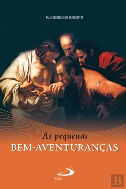 Bertrand.pt - As Pequenas Bem-Aventuranças
