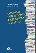 As Pessoas Consagradas e a Sua Missão na Escola