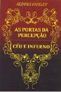 As Portas da Percepção - Céu e Inferno