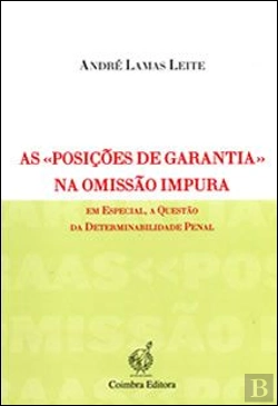 Bertrand.pt - As «Posições de Garantia» na Omissão Impura