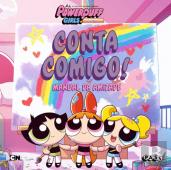 As Powerpuff Girls - Conta Comigo!