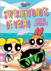 As Powerpuff Girls - Superatividades de Verão 