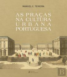 As Praças na Cultura Urbana Portuguesa